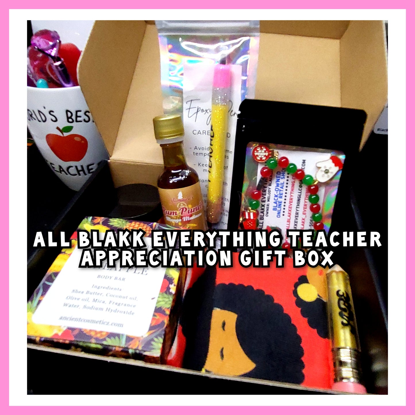 All Blakk Everything Teacher Appreciation Box